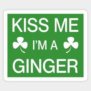 Kiss me I'm A Ginger - Saint Patricks Day Irish Shamrock Funny Quote Sticker